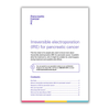 Irreversible electroporation (IRE) for pancreatic cancer