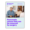 Pancreatic cancer that can be removed by surgery. A guide if you have just been diagnosed