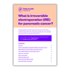 Irreversible electroporation (IRE) for pancreatic cancer