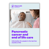 Pancreatic cancer and end of life care. Information for people in the last few months of life